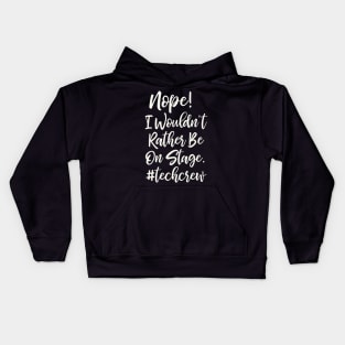 Funny Stage Crew Quote Kids Hoodie